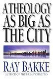 A Theology as Big as the City book cover
